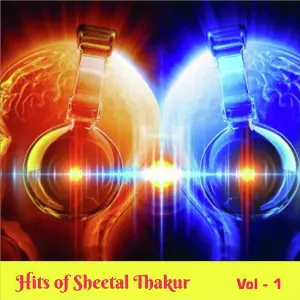 Hits of Sheetal Thakur, Vol. 1 image