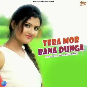 Tera Mor Bana Dunga - Single image