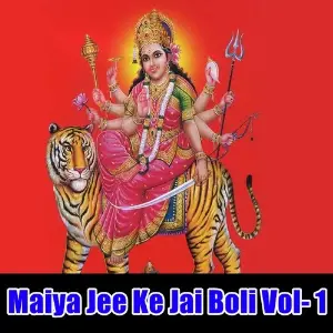 Maiya Jee Ke Jai Boli Vol- 1 image