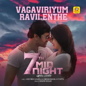 Vagaviriyum Ravilenthe (From 7Th Midnight) image