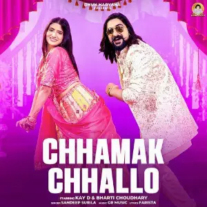 Chhamak Chhallo (feat. Kay D, Bharti Choudhary) image