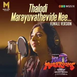 Thalodi Marayuvathevide Nee (From Magic Mushrooms) (Female Vocals) image