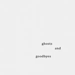 ghosts, and goodbyes image