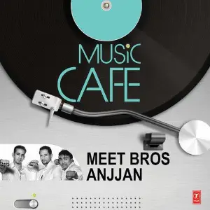 Music Cafe Meet Bros Anjjan Meet Bros