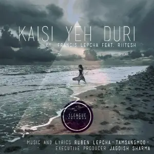 Kaisi Yeh Duri (feat. Riitesh) Francis Lepcha, Riitesh