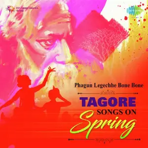 Phagun Legechhe Bone Bone - Tagore Songs On Spring image