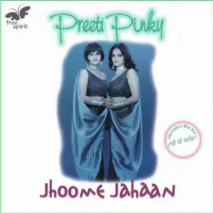 Jhoome Jahaan Preeti amp Pinky