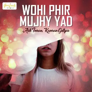 Wohi Phir Mujhy Yad - Single image