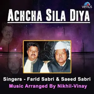 Achcha Sila Diya Farid Sabri, Saeed Sabri
