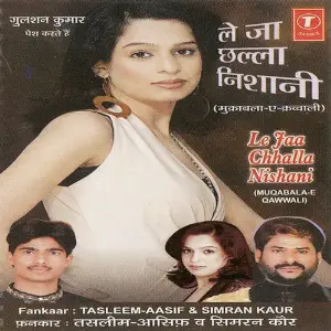 Le Ja Chhalla Nishani Haji Tasleem Aarif, Aasif, Simran Kaur Mundi, Golu-Sunderam