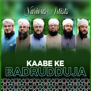 Kaabe Ke Badrudduja - Single Hafiz Tahir Qadri