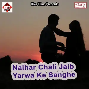 Naihar Chali Jaib Yarwa Ke Sanghe image