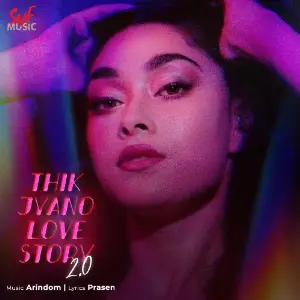 Thik Jyano Love Story 2.0 Arindom