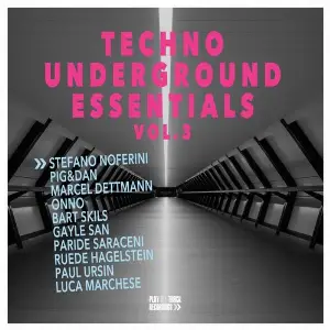 Techno Underground Essentials, Vol. 3 Various Artists