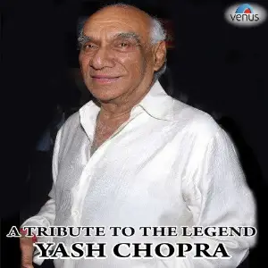 A Tribute To The Legend Yash Chopra Various Artists