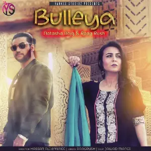 Bulleya Raagrush, Natasha Baig