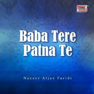 Baba Tere Patna Te image
