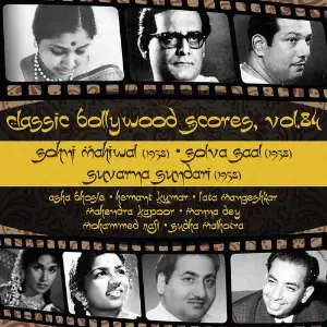 Classic Bollywood Scores, Vol. 84 Sohni Mahiwal (1958), Solva Saal 1958, Suvarna Sundari 1958 Various Artists