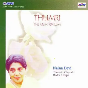 Naina Devi - Thumri The Music Of Love Naina Devi
