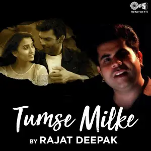 Tumse Milke Cover By Rajat Deepak image