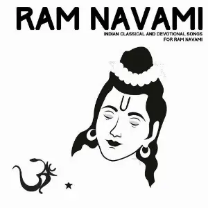 Ram Navami Indian Classical and Devotional Songs Various Artists