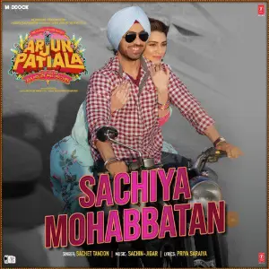 Sachiya Mohabbatan (From Arjun Patiala) Sachin-Jigar, Sachet Tandon