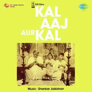 Kal Aaj Aur Kal 