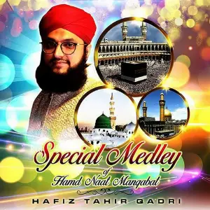 Special Medley of Hamd Naat Manqabat Hafiz Tahir Qadri