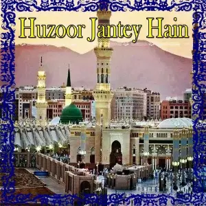 Huzoor Jantey Hain image