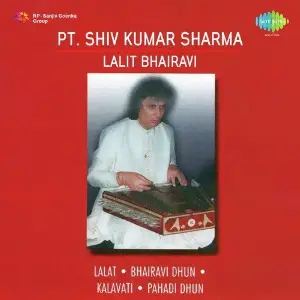 Pt. Shiv Kumar Sharma - Lalit Bhairavi Various Artists