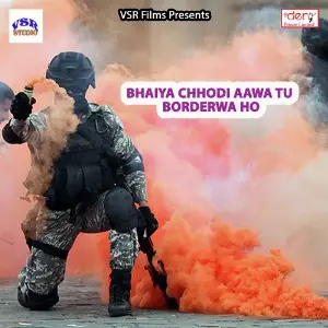 Bhaiya Chhodi Aawa Tu Borderwa Ho image