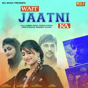 Wait Jaatni Ka 