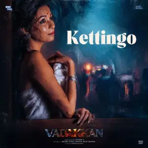 Kettingo (From Vadakkan - Malayalam) image