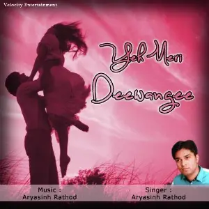 Yeh Meri Deewangee Aryasingh Rathod