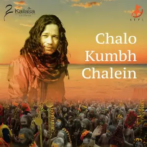 Chalo Kumbh Chalein Kailash Kher