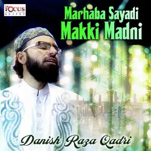 Marhaba Sayadi Makki Madni - Single image