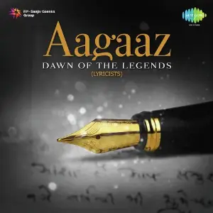 Aagaaz - Dawn of The Legends - Lyricists Various Artists