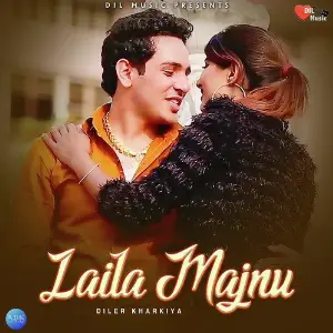 Laila Majnu - Single Diler Kharkiya