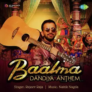 Baalma Dandiya Anthem - Rajeev Raja 