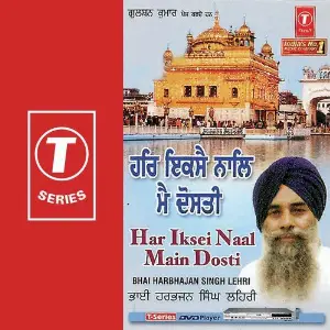 Har Iksei Naal Main Dosti Bhai Harbhajan Singh Lehri, Bhushan Dua
