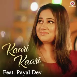 Kaari Kaari Feat. Payal Dev image