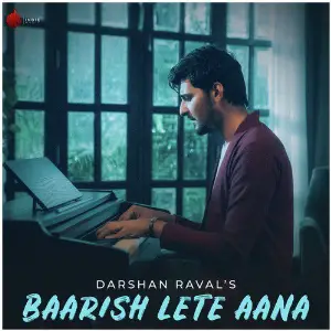 Baarish Lete Aana - Single Darshan Raval