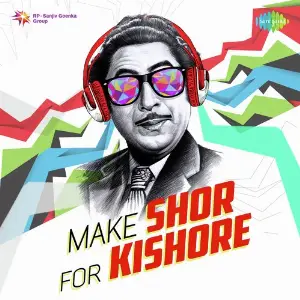 Make Shor for Kishore Various Artists