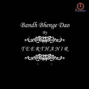 Bandh Bhenge Dao - Single image