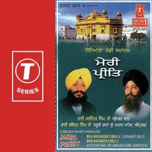Meri Preet a titleSongs performed by Bhai Ravinder Singh Ji-Hazoori Ragi Sri Darbar Saheb class hrefhttpswww.ji