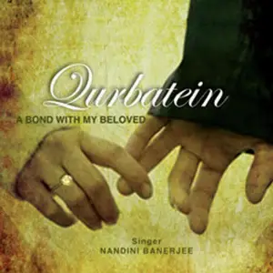 Qurbatein - A Bond with My Beloved Nandini Banerjee