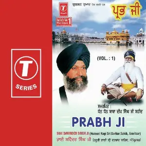 Prabh Ji (Vol. 1) Bhai Sawinder Singh Ji, Bhai Satwinder Singh-Delhi Wale