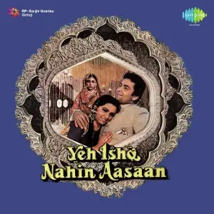 Yeh Ishq Nahin Aasaan 