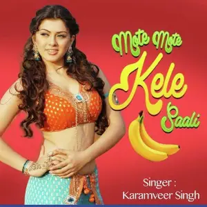 Mote Mote Kele Saali Karamveer Singh