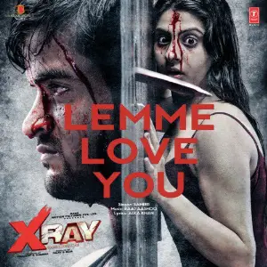 Lemme Love You (From X-Ray - The Inner Image) image